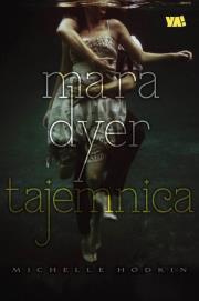 Mara Dyer. Tajemnica. Autor: Hodkin Michelle. Dadada.pl Okładka książki Mara Dyer. Tajemnica