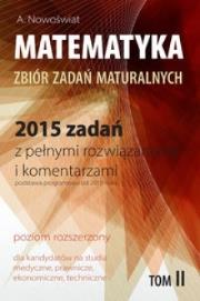 Matematyka 2015 zadań z pełnymi rozwiązaniami. Autor: Nowoświat Artur. Dadada.pl Okładka książki Matematyka 2015 zadań z pełnymi rozwiązaniami
