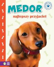 Medor najlepszy przyjaciel. Autor: redakcja Marzena Kwietniewska-Talarczyk. Dadada.pl Okładka książki Medor najlepszy przyjaciel
