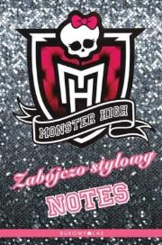 Okładka książki Monster High. Zabójczo stylowy notes