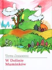 Muminki - W Dolinie Muminków. Autor: Jansson Tove. Dadada.pl Okładka książki Muminki - W Dolinie Muminków