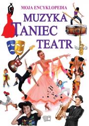 Muzyka Taniec Teatr. Autor: Opracowanie zbiorowe. Dadada.pl Okładka książki Muzyka Taniec Teatr