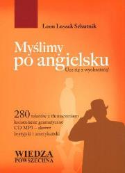 Myślimy po angielsku + MP3. Autor: Szkutnik Leon Leszek. Dadada.pl Okładka książki Myślimy po angielsku + MP3