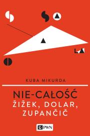 Nie-całość. Autor: Mikurda Kuba. Dadada.pl Okładka książki Nie-całość
