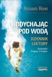 Oddychając pod wodą. Dziennik lektury. Autor: Richard Rohr. Dadada.pl Okładka książki Oddychając pod wodą. Dziennik lektury