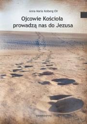 Okładka książki Ojcowie Koscioła prowadzą nas do Jezusa