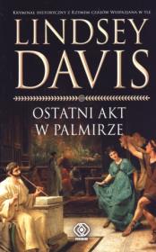 Ostatni akt w Palmirze. Autor: Davis Lindsey. Dadada.pl Okładka książki Ostatni akt w Palmirze