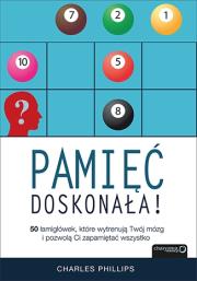 Okładka książki Pamięć doskonała. 50 łamigłówek, które wytrenują Twój mózg i pozwolą Ci zapamiętać wszystko
