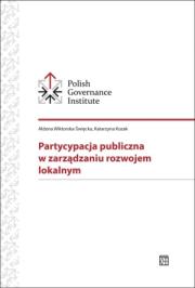 Partycypacja publiczna w zarządzaniu rozwojem lokalnym. Autor: Wiktorska-Święcka Aldona, Kozak Katarzyna. Dadada.pl Okładka książki Partycypacja publiczna w zarządzaniu rozwojem lokalnym