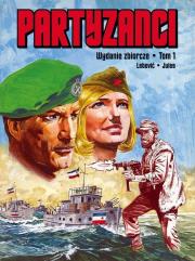 Partyzanci Tom 1. Autor: Lebović Dorde, Radilović-Jules Julio. Dadada.pl Okładka książki Partyzanci Tom 1