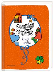 Poczytaj mi, mamo. Księga szósta. Autor: Helena Bechlerowa, Eysymontt Barbara, Irena Landau, Hanna Łochocka, Małgorzata Musierowicz. Dadada.pl Okładka książki Poczytaj mi, mamo. Księga szósta