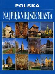 Polska. Najpiękniejsze miasta. Autor: Karolczuk Monika Dvorak Marta. Dadada.pl Okładka książki Polska. Najpiękniejsze miasta