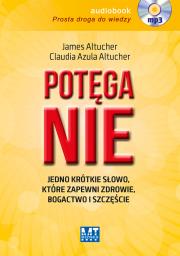 Okładka książki Potęga NIE. Jedno krótkie słowo, które zapewni zdrowie, bogactwo i szczęście - Audiobook