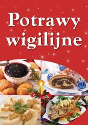 Potrawy wigilijne. Autor: Szewczyk Małgorzata. Dadada.pl Okładka książki Potrawy wigilijne