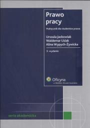 Prawo pracy. Autor: Jackowiak Urszula, Uziak Waldemar, Wypych-Żywicka Alina. Dadada.pl Okładka książki Prawo pracy