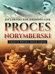 Proces norymberski. Trzecia Rzesza przed sądem. Autor: Heydecker Joe J., Leeb Johannes. Dadada.pl Okładka książki Proces norymberski. Trzecia Rzesza przed sądem