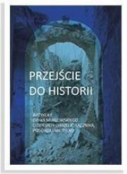 Przejście do historii. Autor: Bartosz Sadliński. Dadada.pl Okładka książki Przejście do historii