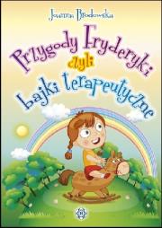 Okładka książki Przygody Fryderyki, czyli bajki terapeutyczne