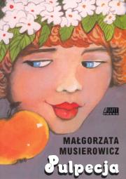 Pulpecja. Autor: Małgorzata Musierowicz. Dadada.pl Okładka książki Pulpecja