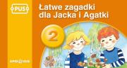 PUS Łatwe zagadki dla Jacka i Agatki 2. Autor: Maria Krupska, Bogusław Świdnicki. Dadada.pl Okładka książki PUS Łatwe zagadki dla Jacka i Agatki 2