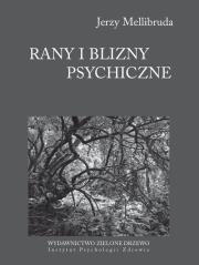 Rany i blizny psychiczne. Autor: Mellibruda Jerzy. Dadada.pl Okładka książki Rany i blizny psychiczne