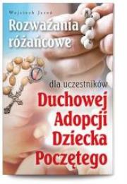 Okładka książki Rozważania różańcowe dla ucz. Duchowej Adopcji