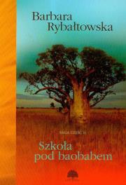 Saga. Część 2. Szkoła pod baobabem. Autor: Rybałtowska Barbara. Dadada.pl Okładka książki Saga. Część 2. Szkoła pod baobabem