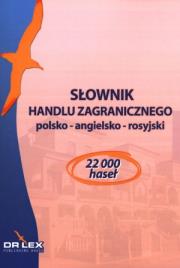 Słownik handlu zagranicznego polsko-angielsko-rosy. Autor: Kapusta Piotr. Dadada.pl Okładka książki Słownik handlu zagranicznego polsko-angielsko-rosy