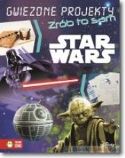 Okładka książki Star Wars Gwiezdne projekty Zrób to sam