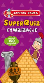 Okładka książki SuperQuiz Cywilizacje Kapitan Nauka