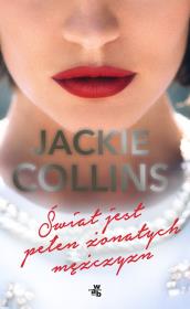 Świat jest pełen żonatych mężczyzn. Autor: Jackie Collins. Dadada.pl Okładka książki Świat jest pełen żonatych mężczyzn