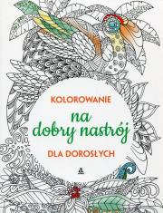 Sztuka uważności Uspokajające i odprężające kolorowanie dla dorosłych. Autor: Opracowanie zbiorowe. Dadada.pl Okładka książki Sztuka uważności Uspokajające i odprężające kolorowanie dla dorosłych