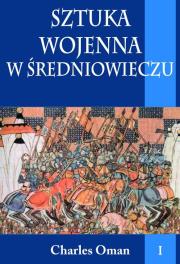 Okładka książki Sztuka wojenna w średniowieczu Tom 1
