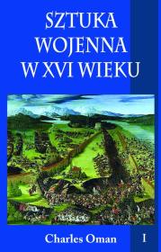 Okładka książki Sztuka wojenna w XVI wieku Tom I