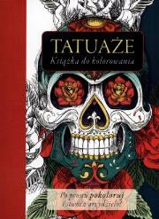 Okładka książki Tatuaże. Książka do klorowania