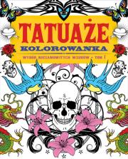 Okładka książki TATUAŻE TOM 1 Kolorowanka