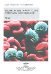 Okładka książki Teoretyczne i praktyczne podstawy infekcjologii Atlas