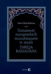 Okładka książki Tożsamość europejskich muzułmanów w myśli Tariqa Ramadana