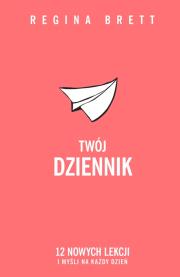 Okładka książki Twój Dziennik. 12 nowych lekcji i myśli na każdy dzień