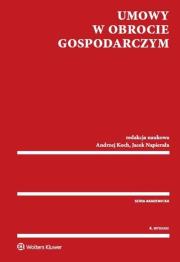 Umowy w obrocie gospodarczym. Autor: Andrzej Koch (red. nauk.). Dadada.pl Okładka książki Umowy w obrocie gospodarczym
