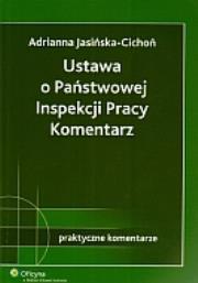 Okładka książki Ustawa o Państwowej Inspekcji Pracy. Komentarz