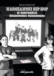 Okładka książki Warszawski hip-hop w kontekście środowiska rodzinnego