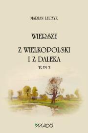 Okładka książki Wiersze. Z Wielkopolski i z daleka Tom 2