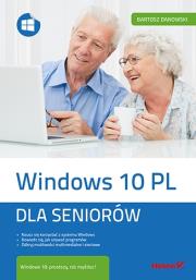 Windows 10 PL. Dla seniorów. Autor: Danowski Bartosz. Dadada.pl Okładka książki Windows 10 PL. Dla seniorów
