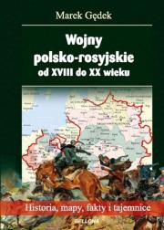 Wojny polsko-rosyjskie od XVIII do XX wieku. Autor: Gędek Marek. Dadada.pl Okładka książki Wojny polsko-rosyjskie od XVIII do XX wieku