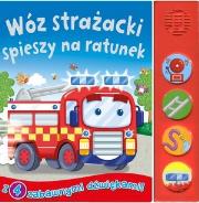 Wóz strażacki spieszy na ratunek. Autor:   Praca zbiorowa. Dadada.pl Okładka książki Wóz strażacki spieszy na ratunek