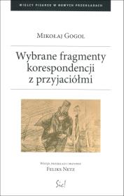 Wybrane fragmenty korespondencji z przyjaciółmi. Autor: Mikołaj Gogol. Dadada.pl Okładka książki Wybrane fragmenty korespondencji z przyjaciółmi