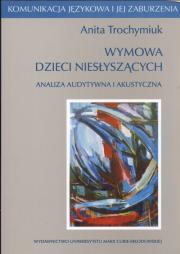 Okładka książki Wymowa dzieci niesłyszących Analiza audystywna i akustyczna