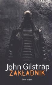 Okładka książki Zakładnik - John Gilstrap