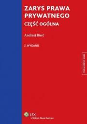 Zarys prawa prywatnego. Część ogólna. Autor: Bierć Andrzej. Dadada.pl Okładka książki Zarys prawa prywatnego. Część ogólna